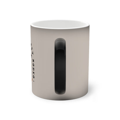 This Ain’t My First Rodeo T-Shirt Color Changing Mug
