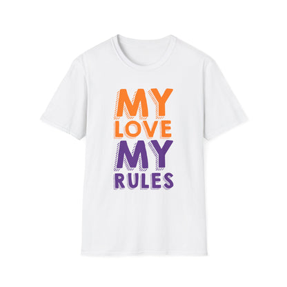 My Love, My Rules Unisex
