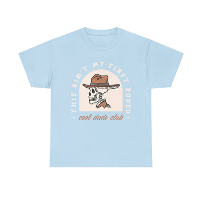 This Ain’t My First Rodeo T-Shirt