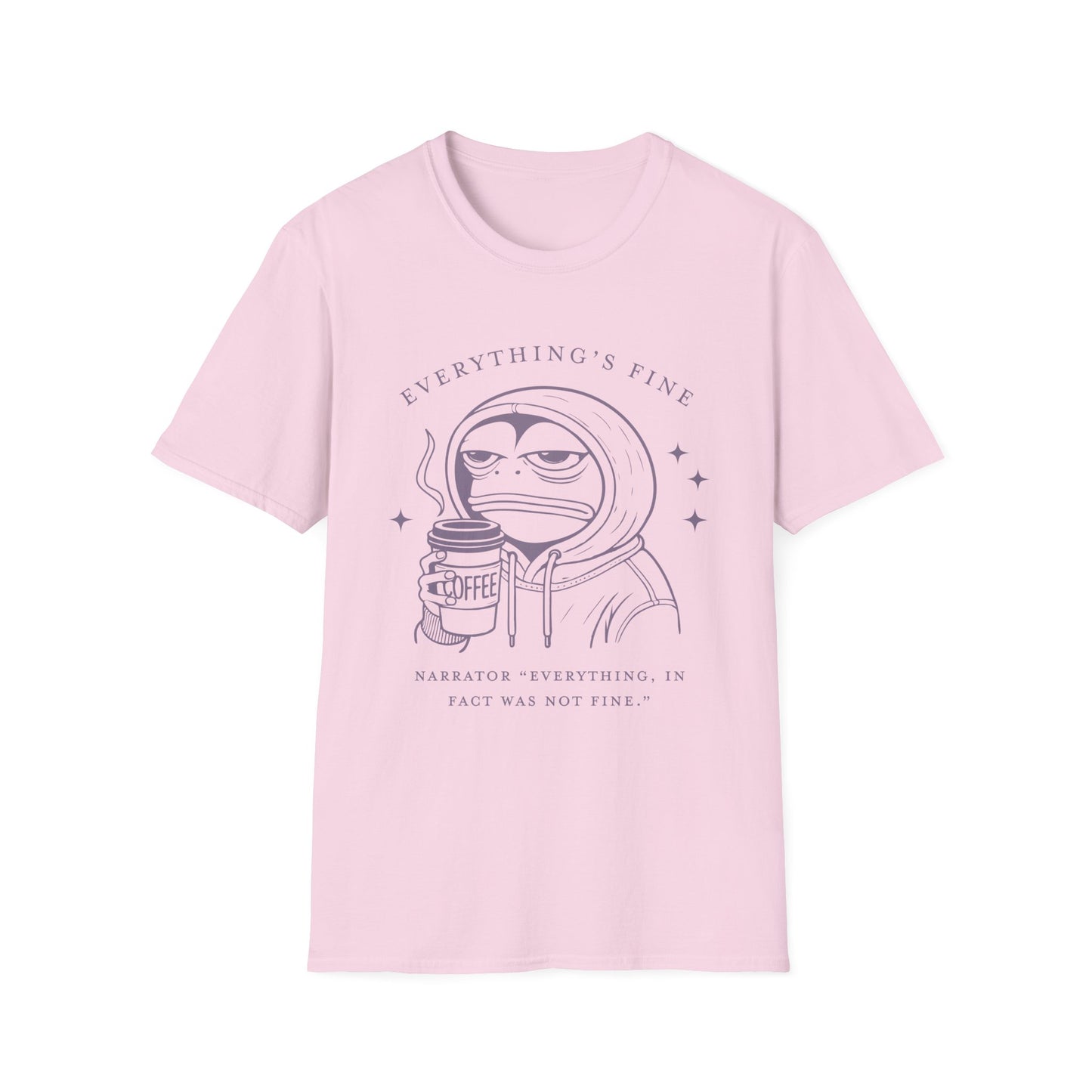 Everything's Fine Unisex T-Shirt, Casual Tee, Coffee Lover Gift, Snarky Humor Shirt, Everyday Wear, Softstyle Tee