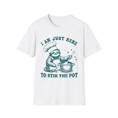 Funny Sloth T-Shirt, "I Am Just Here To Stir The Pot" Tee, Unisex Humor Shirt, Perfect Gift for Cooking Lovers, Quirky Apparel, Great for