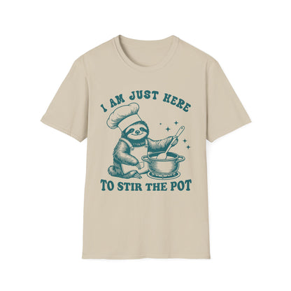 Funny Sloth T-Shirt, "I Am Just Here To Stir The Pot" Tee, Unisex Humor Shirt, Perfect Gift for Cooking Lovers, Quirky Apparel, Great for