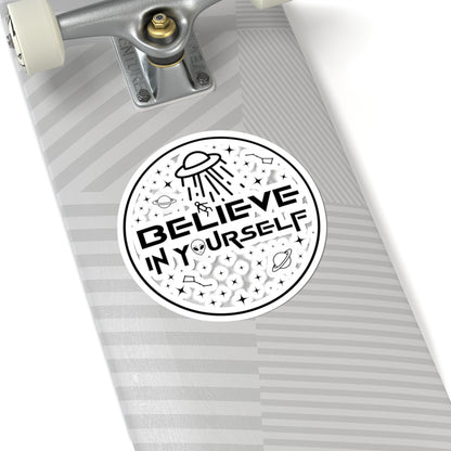 Believe In Yourself Kiss-Cut Stickers