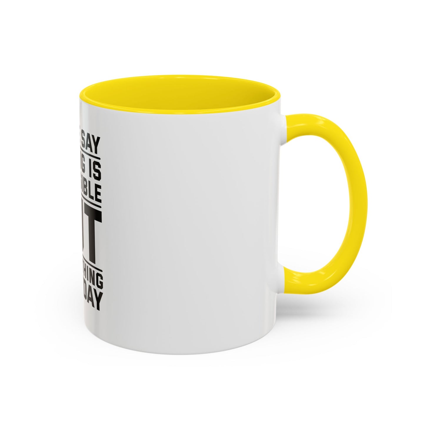 Funny Quote Coffee Mug