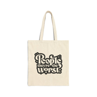 People They're the Worst Tote Bag