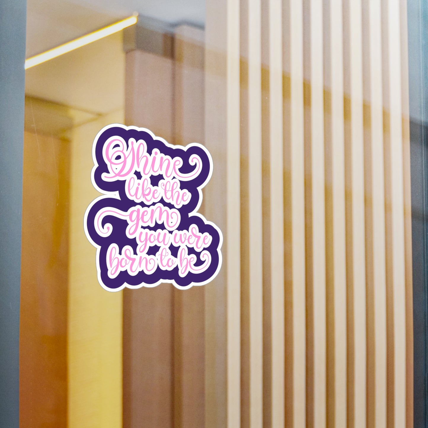 Shine Like The Gem Vinyl Decals