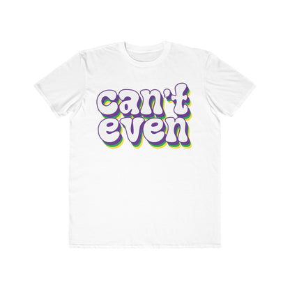 Men's Lightweight Tee: Can't Even, Comfy Graphic Shirt, Trendy Casual Wear, Gift for Friends, Everyday Humor Tee