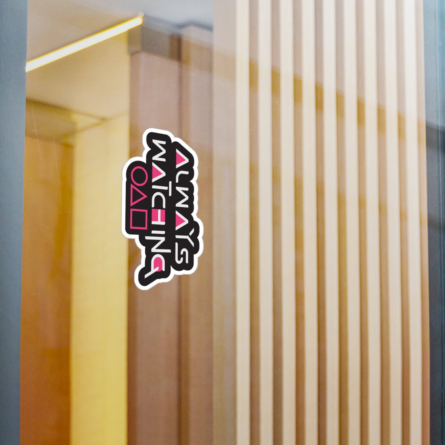 Always Watching Kiss-Cut Vinyl Decals