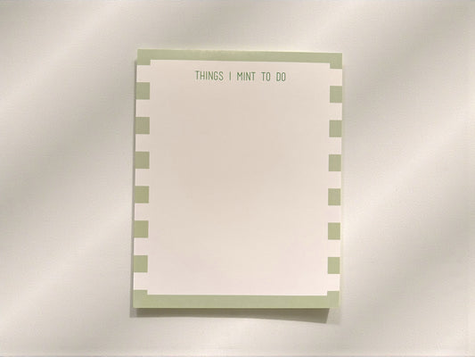 “Things I Mint To Do” Notepad