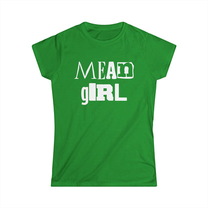 Mean Girl Women's Softstyle Tee