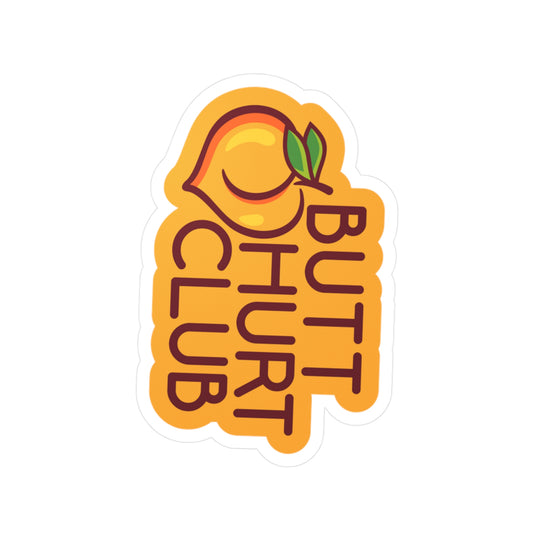 Funny Butt Hurt Club Kiss-Cut Vinyl Decals for Laptops