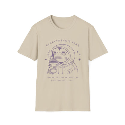 Everything's Fine Unisex T-Shirt, Casual Tee, Coffee Lover Gift, Snarky Humor Shirt, Everyday Wear, Softstyle Tee