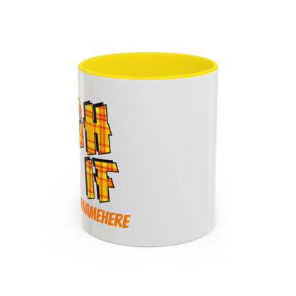 Ugh As If Quote Personalized Cup