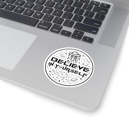 Believe In Yourself Kiss-Cut Stickers
