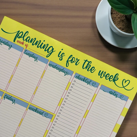 “Planning Is for the Week” Weekly Notepad