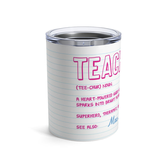 Teacher Appreciation Tumbler 10oz