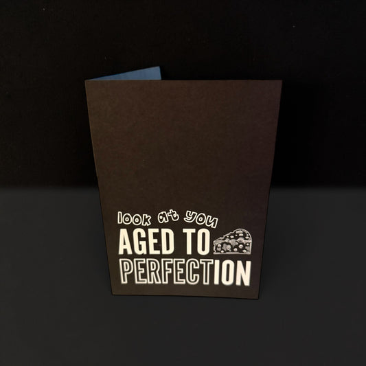 Aged to perfection Greeting Card