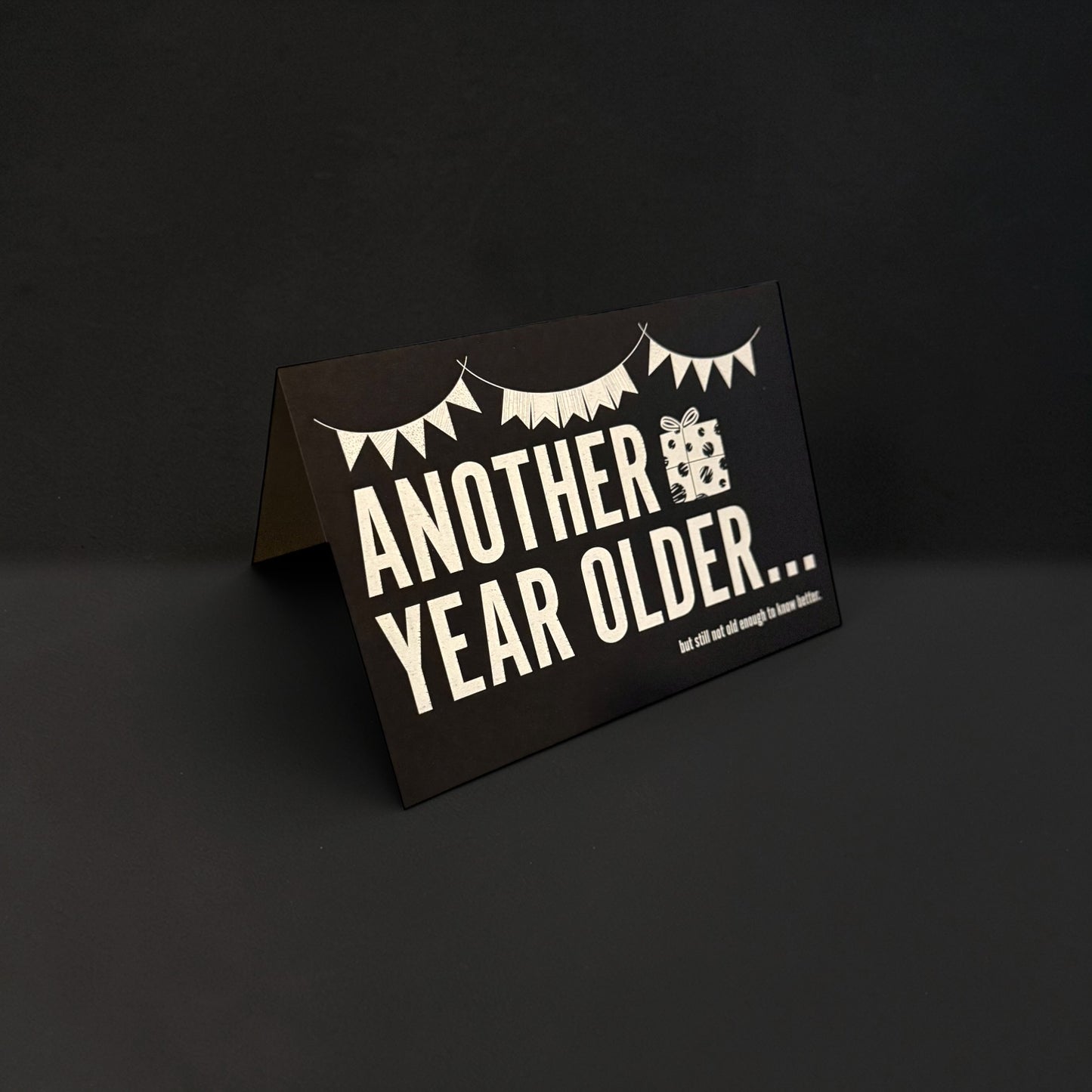 Another year older... Greeting Card