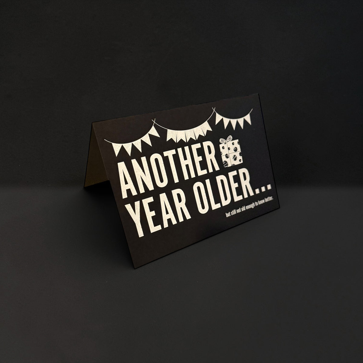 Another year older... Greeting Card