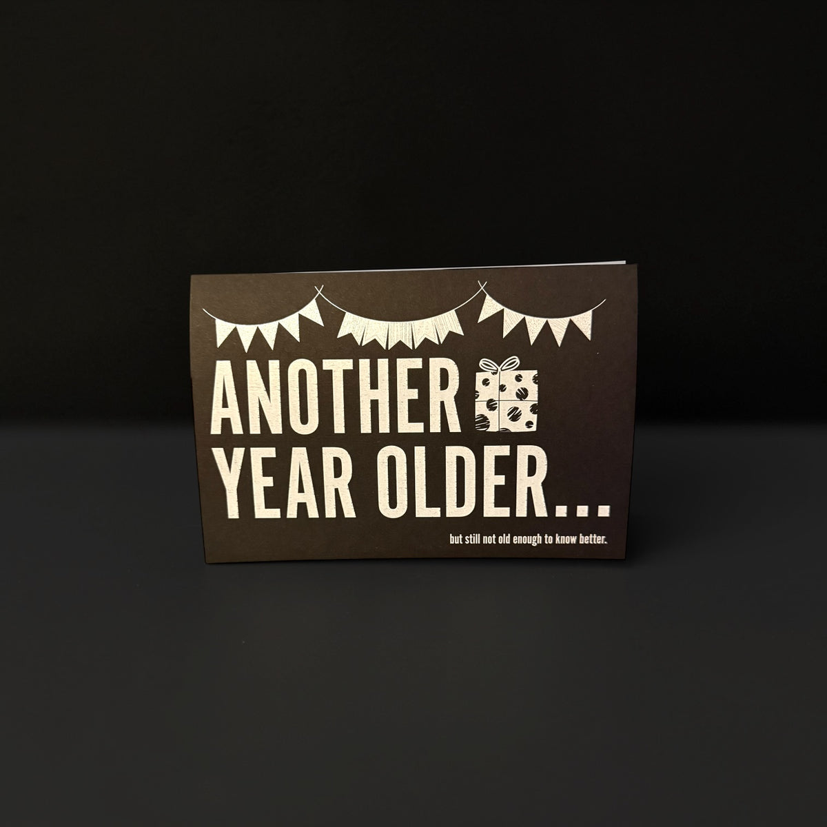 Another year older... Greeting Card