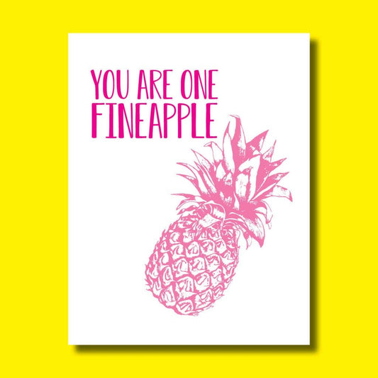 Greeting Card - "You're One Fineapple"